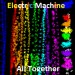 electric machine all together